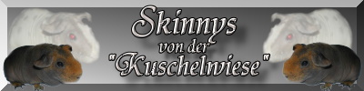Skinnys von der Kuschelwiese